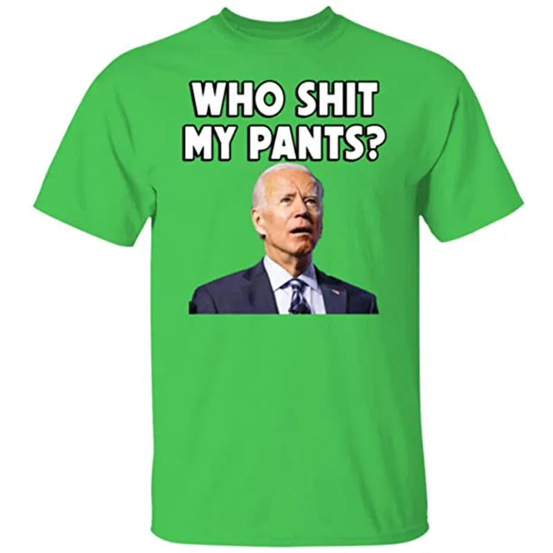 "Who 💩 My Pants" Funny Political T-Shirt – Unisex Cotton Tee