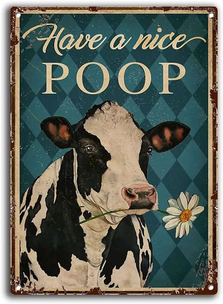 Have a Nice Poop – Funny Cow Metal Tin Sign