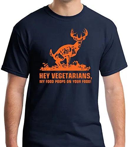 "Hey Vegetarians – My Food Poops on Your Food" Funny Hunting T-Shirt – Premium Cotton Tee