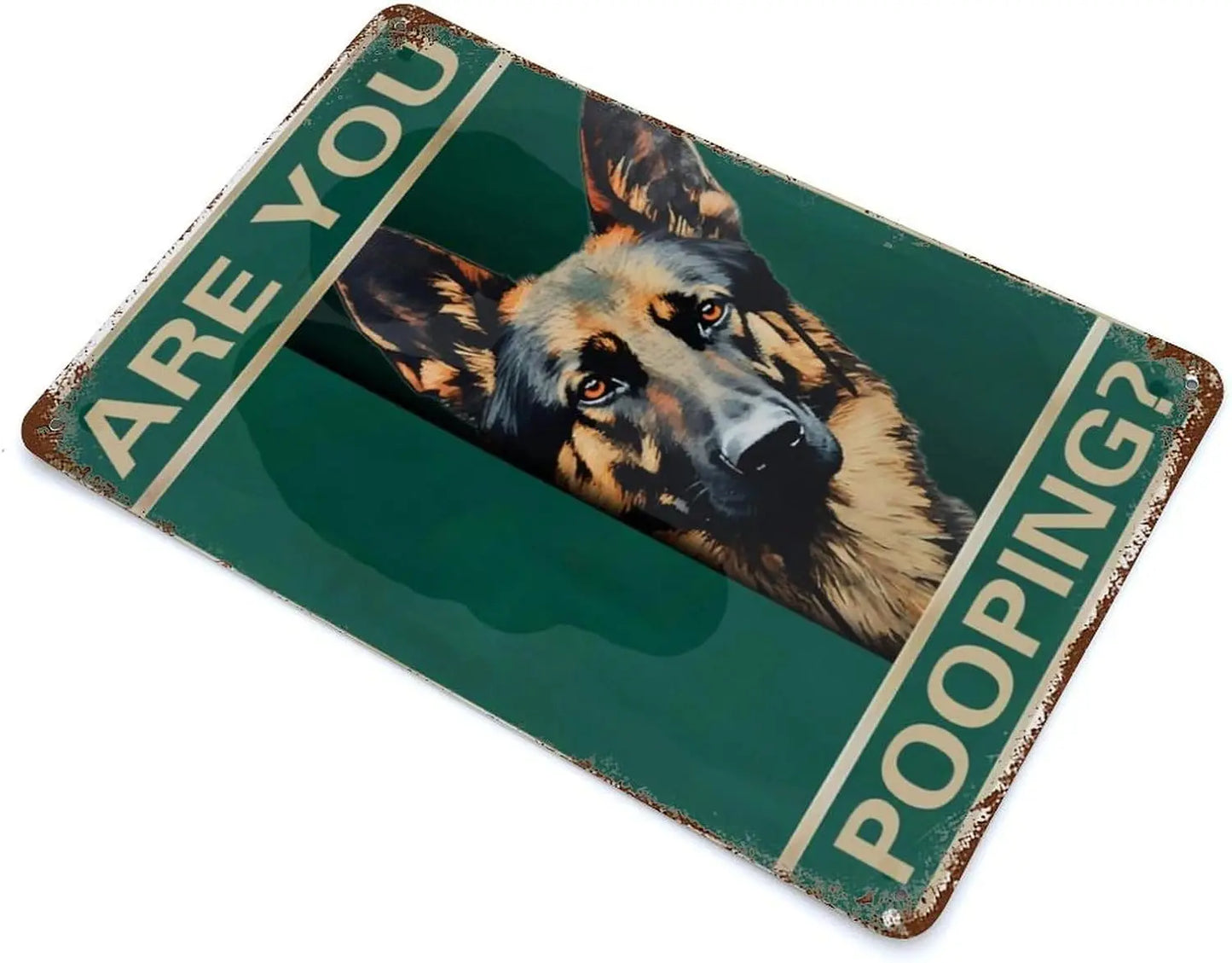 Are You Pooping? – Funny German Shepherd Metal Tin Sign