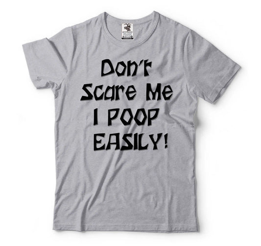"Don't Scare Me, I Poop Easily" Funny Halloween T-Shirt – Humorous Unisex Cotton Tee