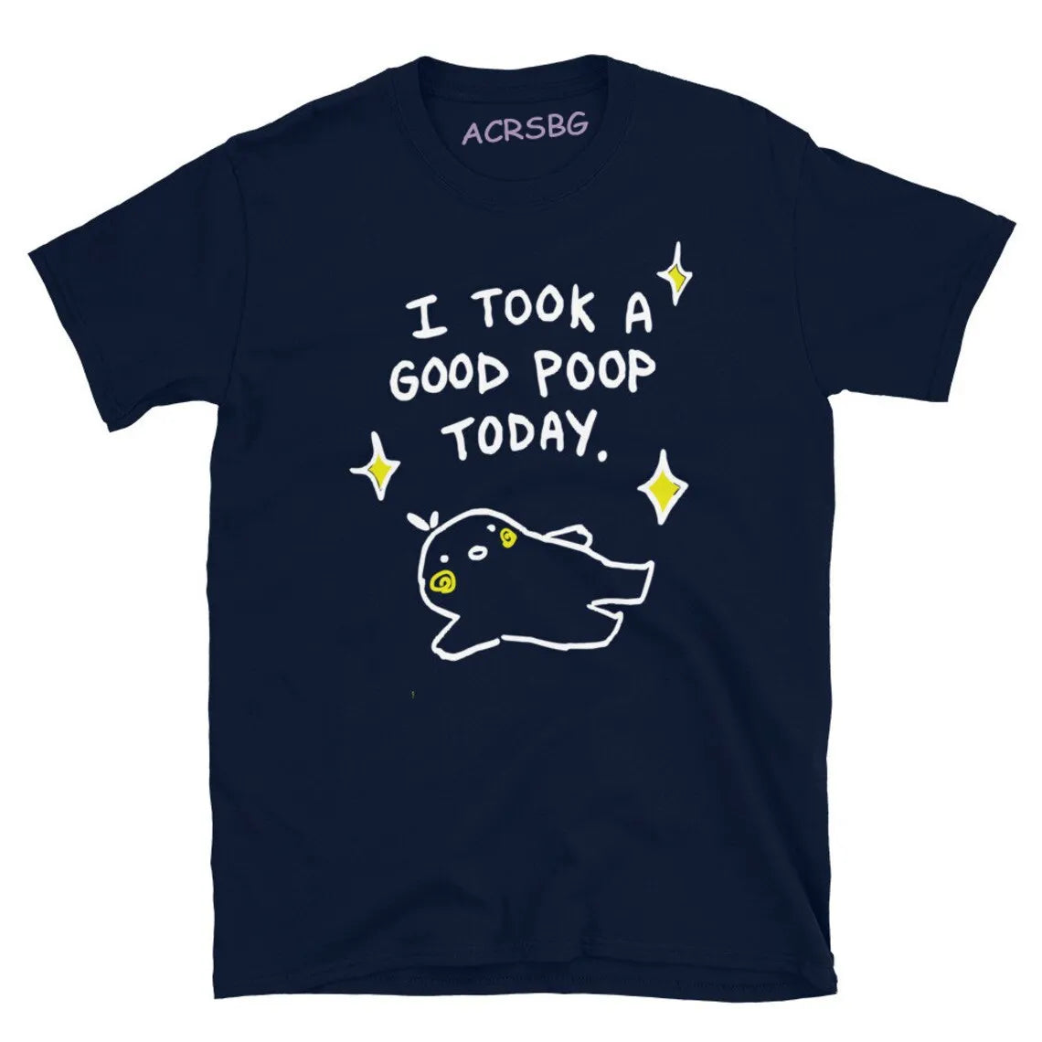 "I Took A Good Poop Today" Funny Graphic T-Shirt – Unisex Cotton Tee
