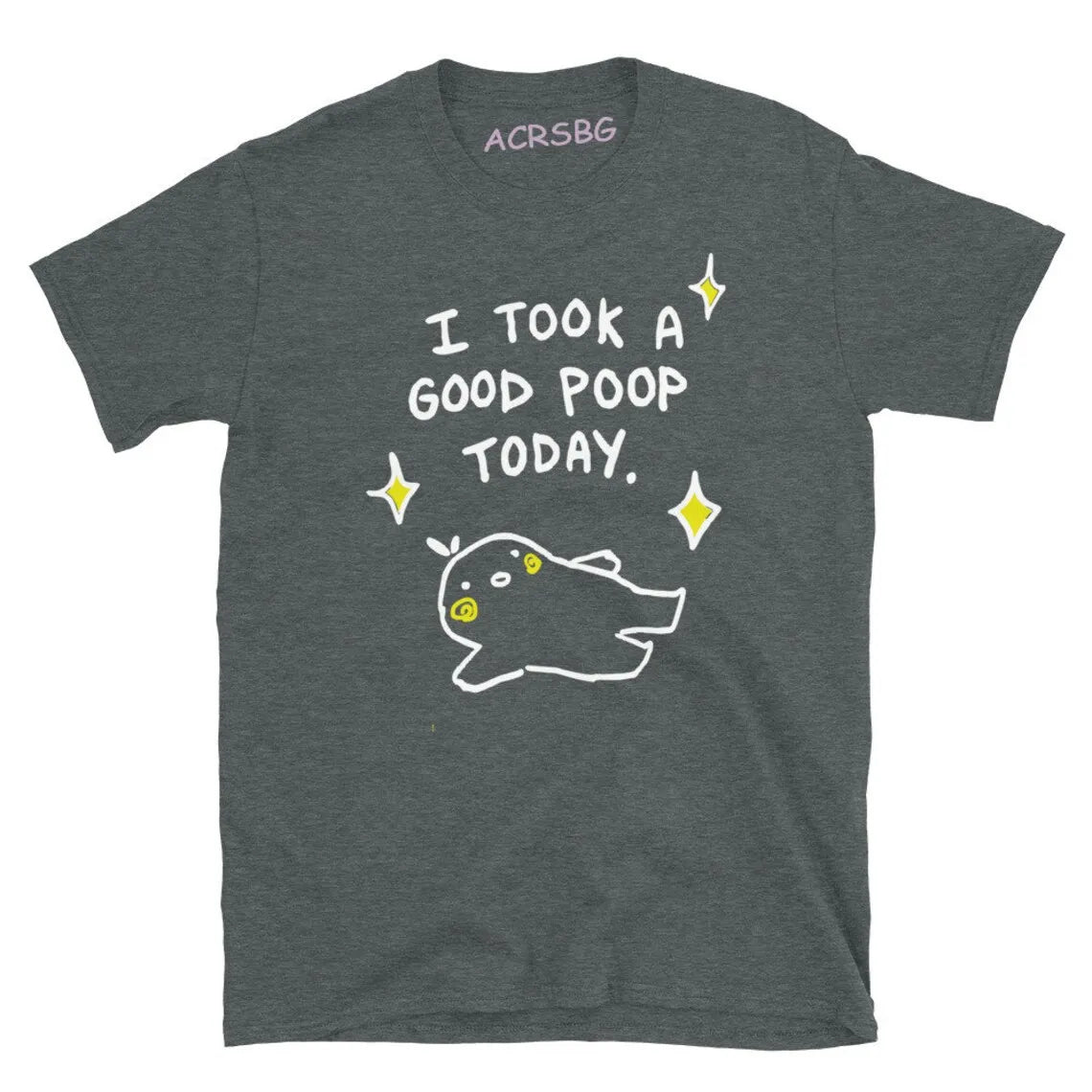 "I Took A Good Poop Today" Funny Graphic T-Shirt – Unisex Cotton Tee