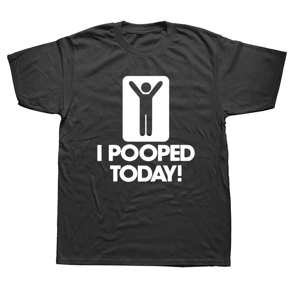 "I Pooped Today" Funny Graphic T-Shirt – Unisex Cotton Streetwear Tee