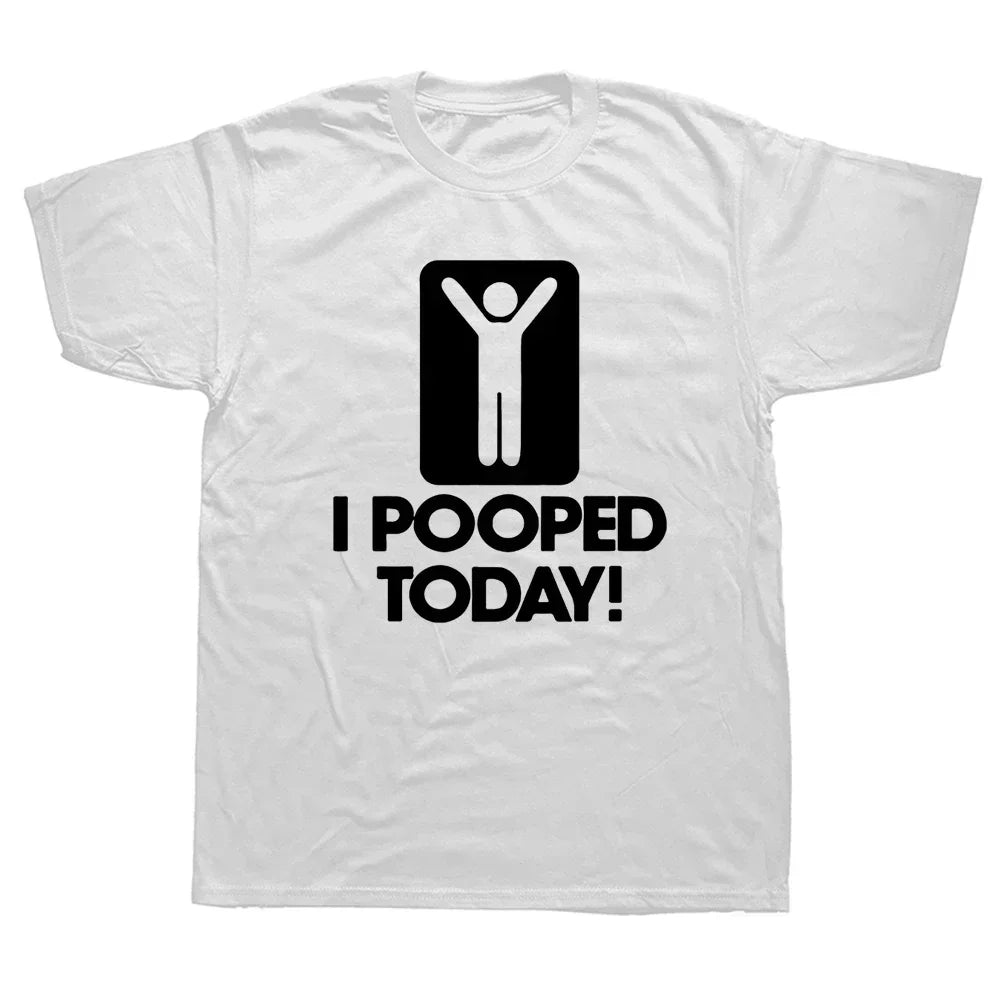 "I Pooped Today" Funny Graphic T-Shirt – Unisex Cotton Streetwear Tee