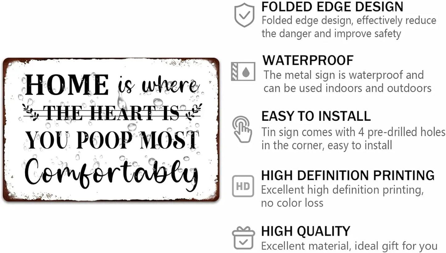 Home is Where You Poop Most Comfortably – Funny Bathroom Tin Sign