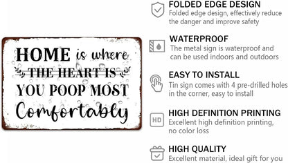 Home is Where You Poop Most Comfortably – Funny Bathroom Tin Sign